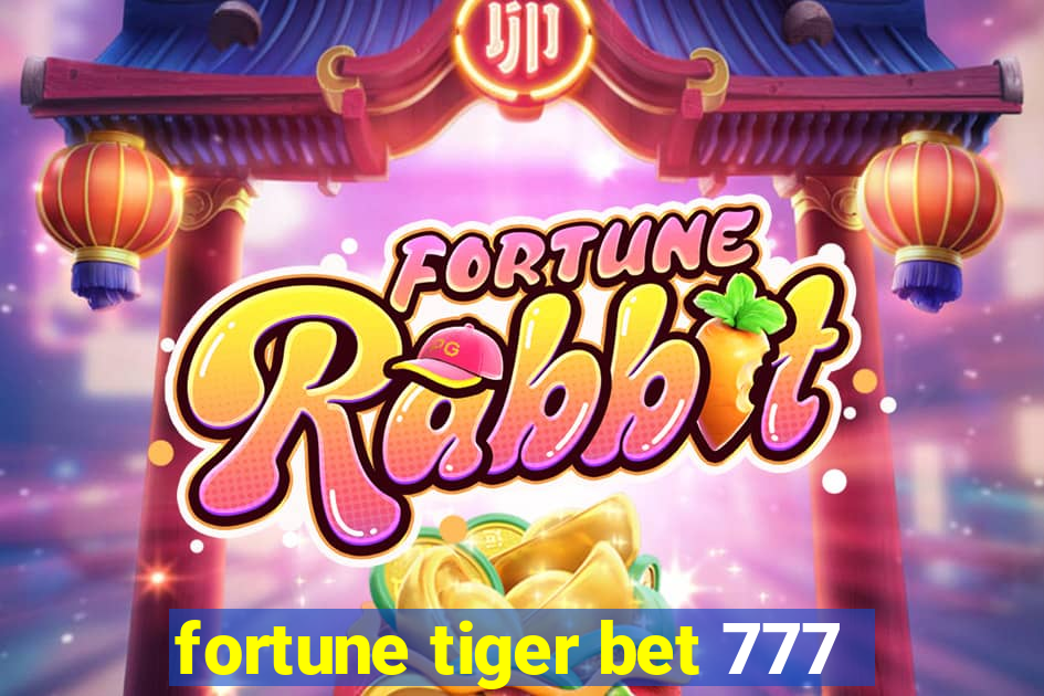 fortune tiger bet 777